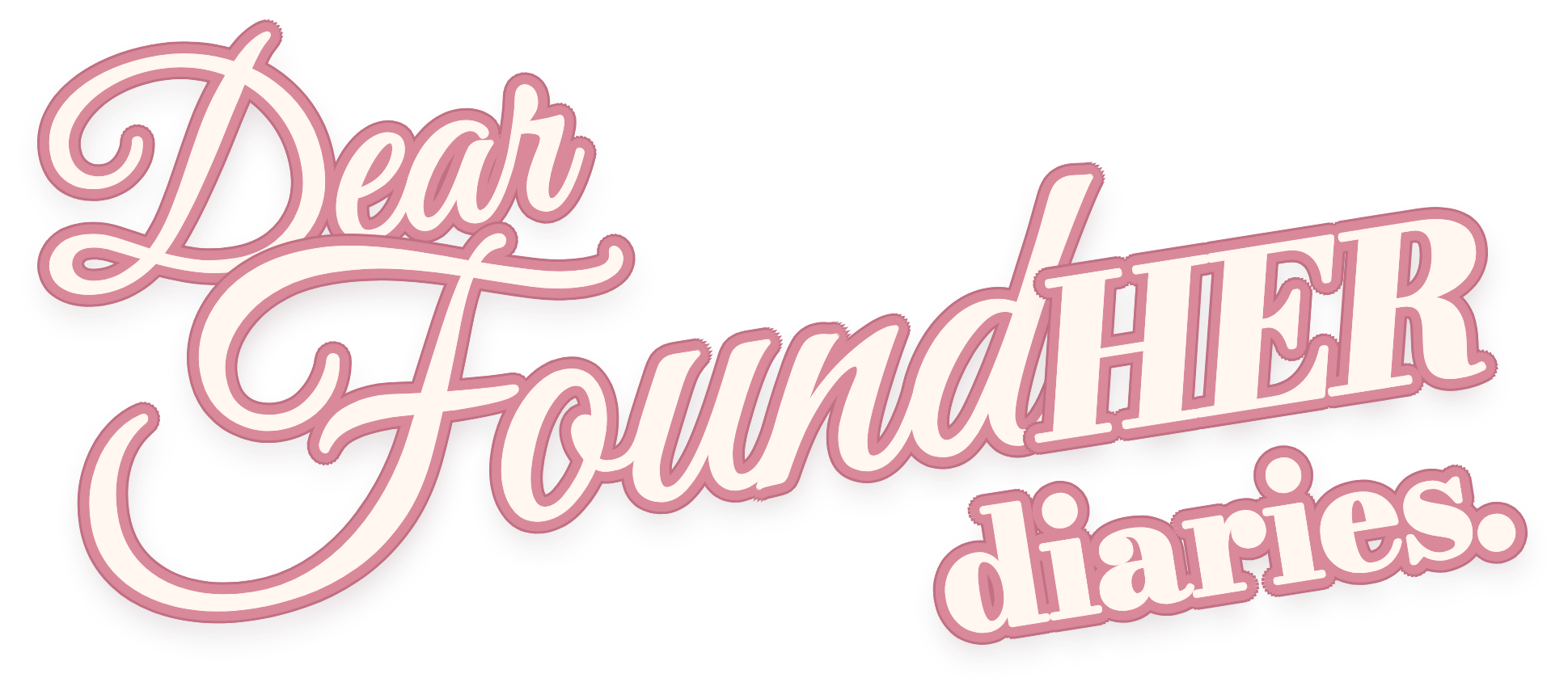 dear FoundHER diaries.